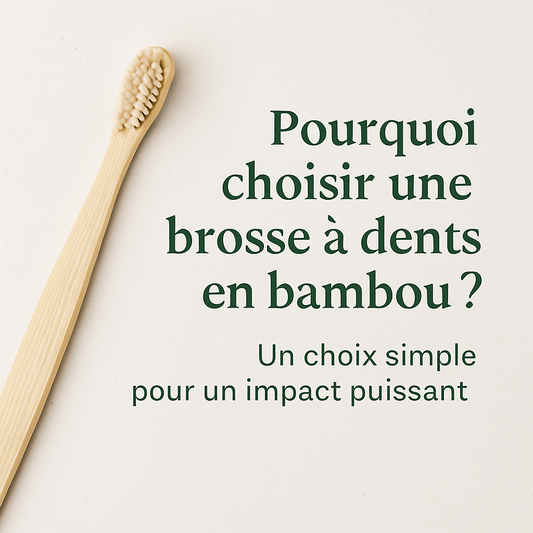 Pourquoi choisir une brosse à dents en bambou ?